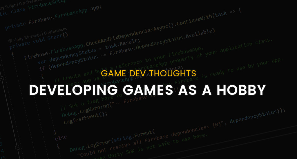 Should you develop games as a hobby after work?